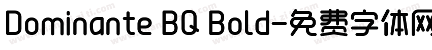 Dominante BQ Bold字体转换